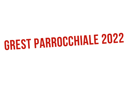 GREST Parrocchiale 2022 | Informativa