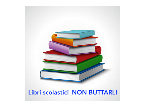 Libri scolastici - NON BUTTARLI!!